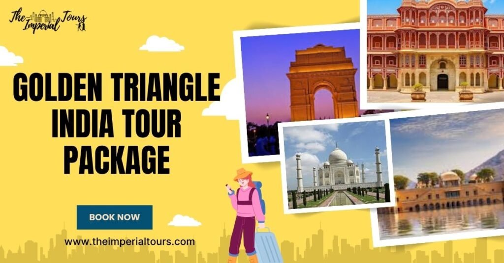 Golden Triangle India Tour Package